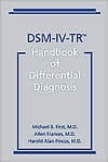 Title: DSM-IV-TR Handbook of Differential Diagnosis / Edition 1, Author: Allen Frances