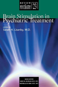 Title: Brain Stimulation in Psychiatric Treatment, Author: Sarah H. Lisanby MD