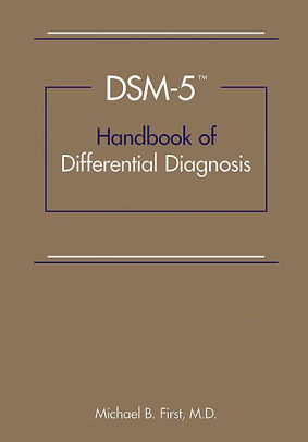 DSM-5® Handbook Of Differential Diagnosis By Michael B. First MD ...