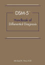 DSM-5® Handbook of Differential Diagnosis