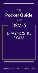 Title: The Pocket Guide to the DSM-5® Diagnostic Exam, Author: Abraham M. Nussbaum MD MTS