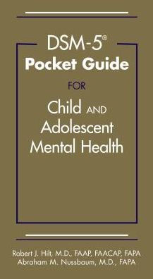 DSM-5® Pocket Guide for Child and Adolescent Mental Health