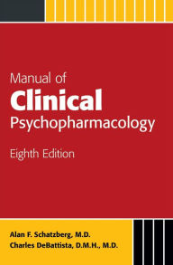 Title: Manual of Clinical Psychopharmacology, Author: Alan F. Schatzberg