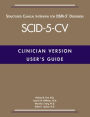 User's Guide for the Structured Clinical Interview for DSM-5® Disorders-Clinician Version (SCID-5-CV)