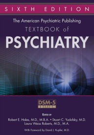 Title: The American Psychiatric Publishing Textbook of Psychiatry, Author: Robert E. Hales