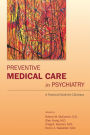 Preventive Medical Care in Psychiatry: A Practical Guide for Clinicians