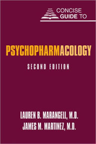 Title: Concise Guide to Psychopharmacology, Author: Lauren B. Marangell