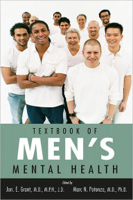 Title: Textbook of Men's Mental Health, Author: Jon E. Grant MD MPH JD
