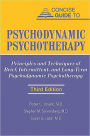 Concise Guide to Psychodynamic Psychotherapy: Principles and Techniques of Brief, Intermittent, and Long-Term Psychodynamic Psychotherapy
