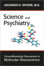 Science and Psychiatry: Groundbreaking Discoveries in Molecular Neuroscience