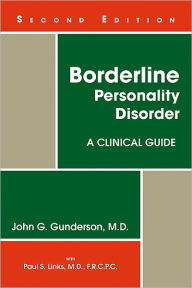 Title: Borderline Personality Disorder: A Clinical Guide, Author: John G. Gunderson