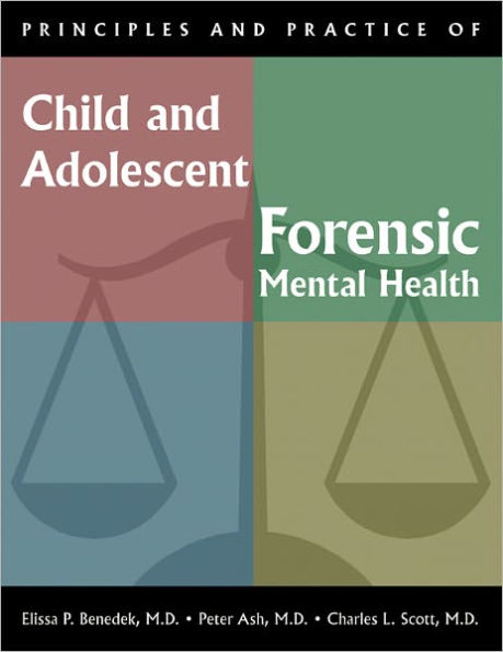 Principles and Practice of Child and Adolescent Forensic Mental Health