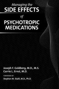 Title: Managing the Side Effects of Psychotropic Medications, Author: Joseph F. Goldberg