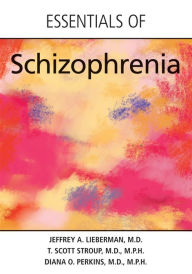 Title: Essentials of Schizophrenia, Author: Jeffrey A. Lieberman