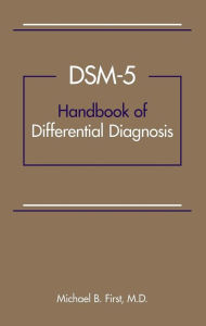 Title: DSM-5® Handbook of Differential Diagnosis, Author: Michael B. First