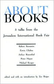 Title: About Books: Five Talks from the Jerusalem Book Fair, Author: Zev Birger