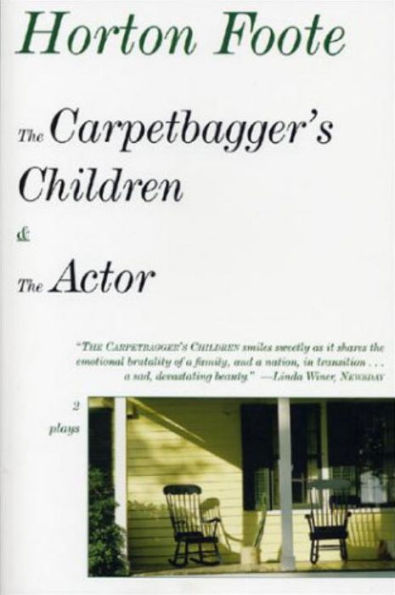 The Carpetbagger's Children & the Actor: Two Plays