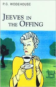 Jeeves in the Offing: A Jeeves & Wooster Novel