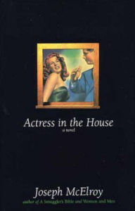 Title: Actress in the House, Author: Joseph McElroy