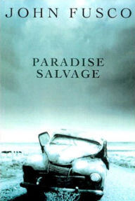 Title: Paradise Salvage, Author: John Fusco