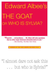 Title: The Goat, or Who Is Sylvia?, Author: Edward Albee