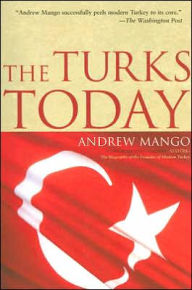 Title: Turks Today, Author: Andrew Mango