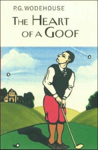 Title: The Heart of a Goof, Author: P. G. Wodehouse