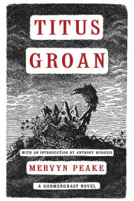 Title: Titus Groan, Author: Mervyn Peake