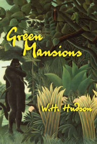 Title: Green Mansions, Author: W. H. Hudson