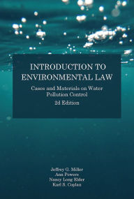 Title: Introduction to Environmental Law: Cases and Materials on Water Pollution Control, Author: Jeffrey Miller