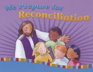 Title: We Prepare for Reconciliation, Author: Francoise Darcy-Berube