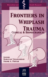 Title: Frontiers in Whiplash Trauma / Edition 1, Author: Narayan Yoganandan