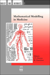 Title: Mathematical Modelling in Medicine / Edition 1, Author: J. T. Ottesen