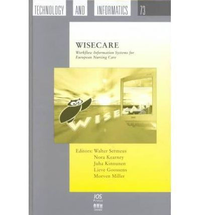 Wisecare: Work Flow Information Systems for European Nursing Care