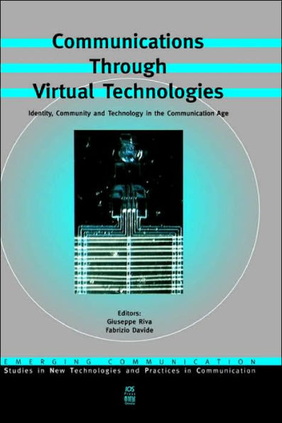 Communications Through Virtual Technologies / Edition 1