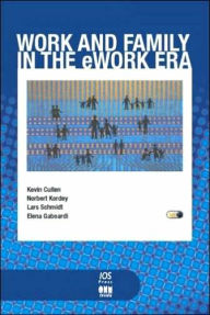 Title: Work and Family in the eWork Era, Author: Kevin Cullen