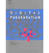 Title: Digital Preservation: Information Services and Use, Author: B. Mahon