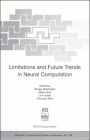 Limitations and Future Trends in Neural Computation