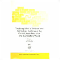 Title: Integration of Science and Technology Systems of the Central Asian Republics into the Western World, Author: N.K. Pak