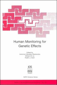 Title: Human Monitoring for Genetic Effects, Author: A. Cebulska-Wasilewska