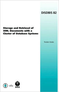 Title: Storage and Retrieval of XML Documents with a Cluster of Database Systems, Author: Torsten Grabs