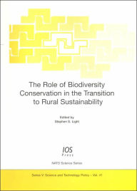 Title: Role of Biodiversity Conservation in the Transition to Rural Sustainability, Author: Stephen S. Light