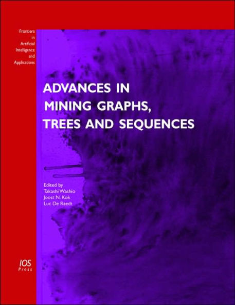 Advances in Mining Graphs, Trees and Sequences