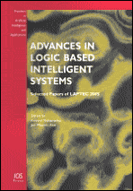 Title: Advances in Logic Based Intelligent Systems: Selected Papers of LAPTEC 2005: Volume 132 Frontiers in Artificial Intelligence and Applications, Author: M. Abe K. Nakamatsu