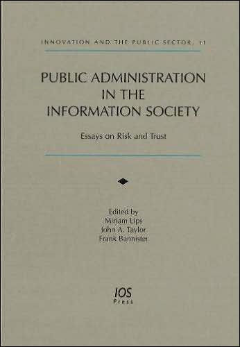 Public Administration in the Information Society: Essays on Risk and Trust