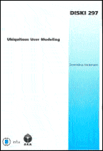 Ubiquitous User Modeling: Volume 297 Dissertations in Artificial Intelligence- DISKI