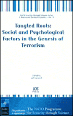Title: Tangled Roots: Social and Psychological Factors in the Genesis of Terrorism, Volume 11 NATO Security through Science Series: Human and Societal Dynamics, Author: J. Victoroff