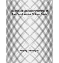 Title: Thermal and Structural Performance of Tow-Placed, Variable Stiffness Panels, Author: SAGE Publications