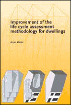 Title: Improvement of the Life Cycle Assessment Methodology for Dwellings, Author: Arjen Meijer