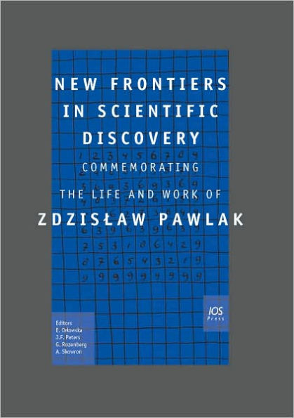 New Frontiers in Scientific Discovery - Commemorating the Life and Work of Zdzislaw Pawlak - Book Edition of Fundamenta Informaticae